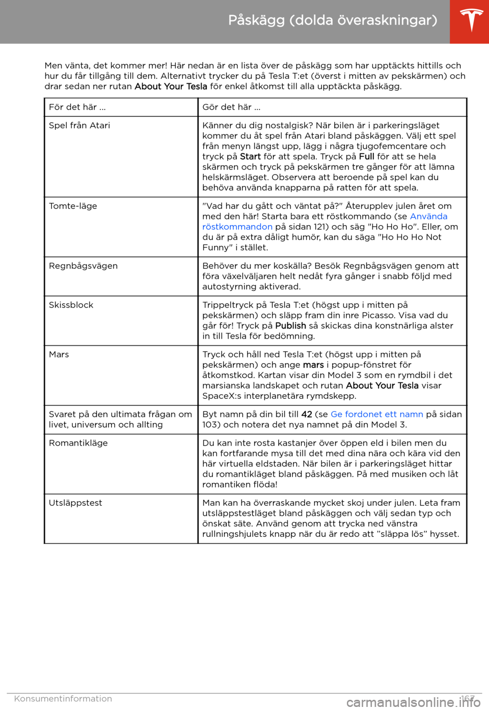TESLA MODEL 3 2019 Ägarmanual (in Swedish) Konsumentinformation
P TESLA MODEL 3 2019 Ägarmanual (in Swedish) Konsumentinformation
P