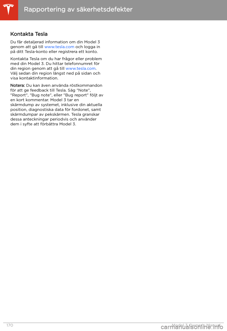 TESLA MODEL 3 2019 Ägarmanual (in Swedish) Rapportering av s TESLA MODEL 3 2019 Ägarmanual (in Swedish) Rapportering av s