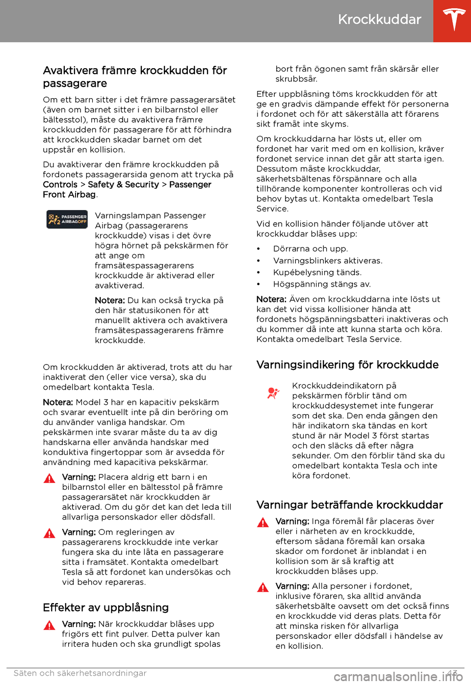 TESLA MODEL 3 2019 Ägarmanual (in Swedish) Avaktivera fr TESLA MODEL 3 2019 Ägarmanual (in Swedish) Avaktivera fr