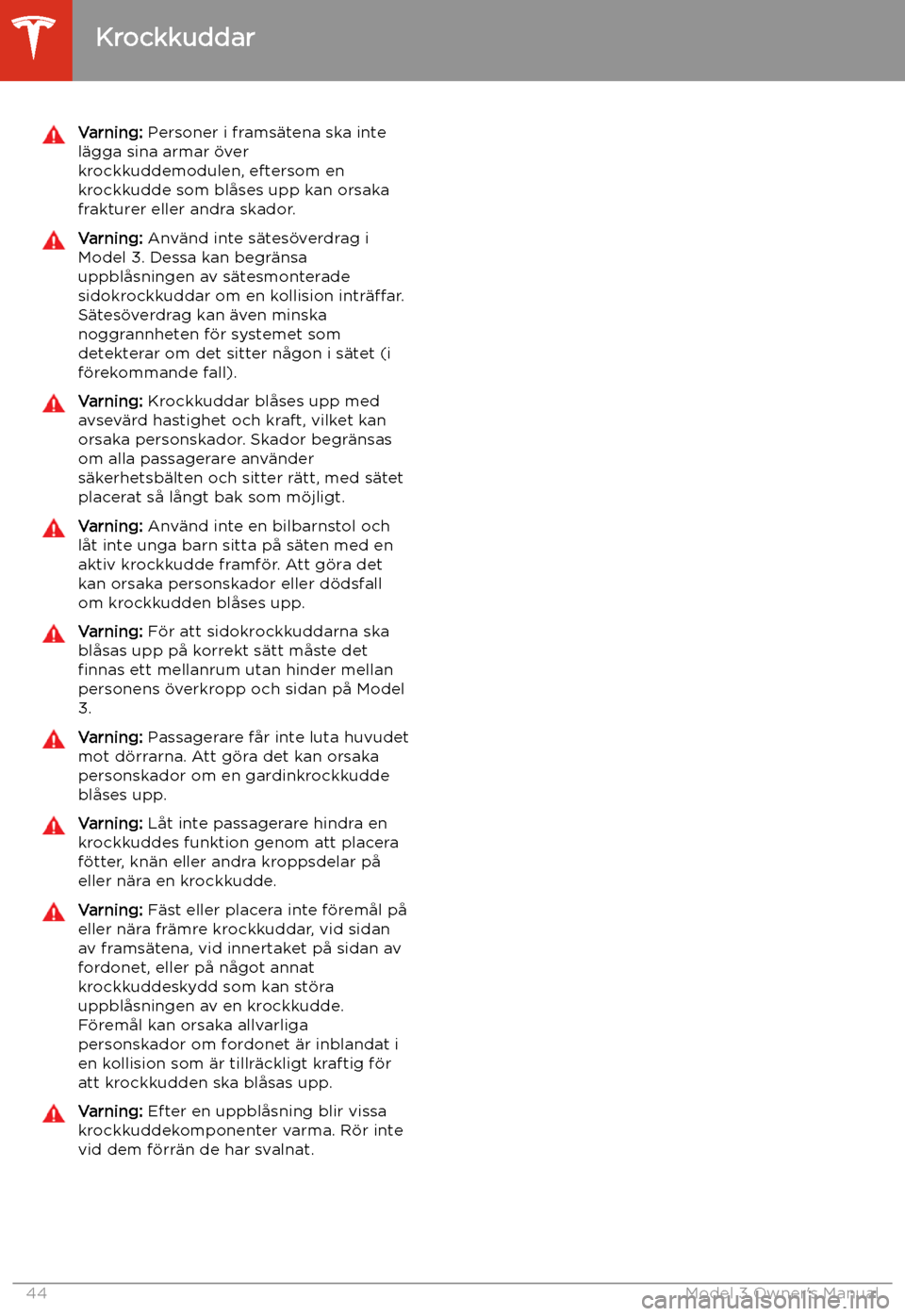 TESLA MODEL 3 2019 Ägarmanual (in Swedish) Varning: Personer i frams TESLA MODEL 3 2019 Ägarmanual (in Swedish) Varning: Personer i frams