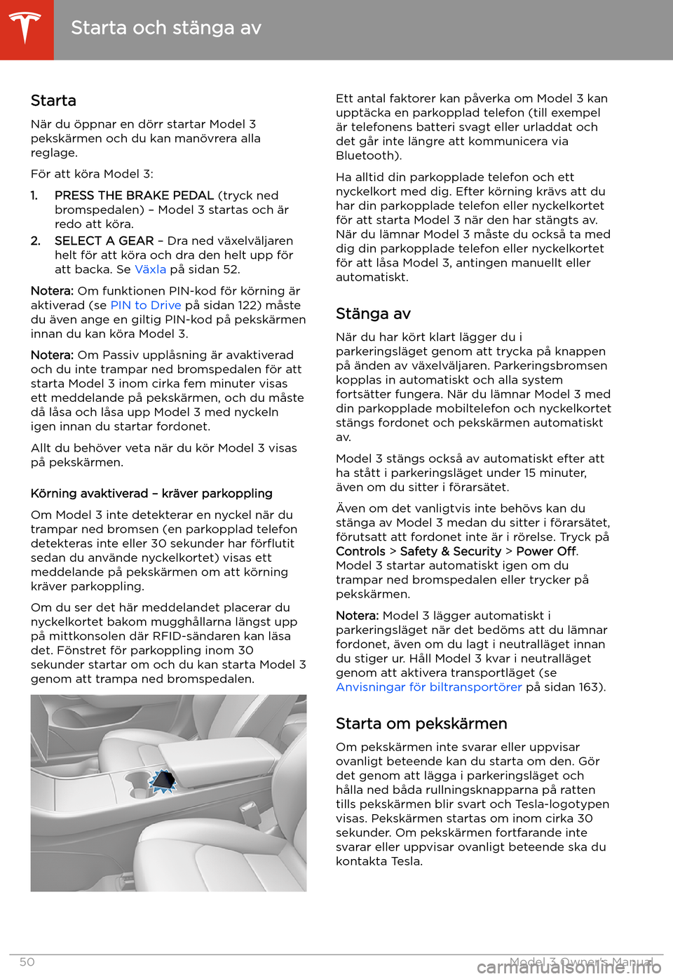 TESLA MODEL 3 2019 Ägarmanual (in Swedish) Starta och st TESLA MODEL 3 2019 Ägarmanual (in Swedish) Starta och st
