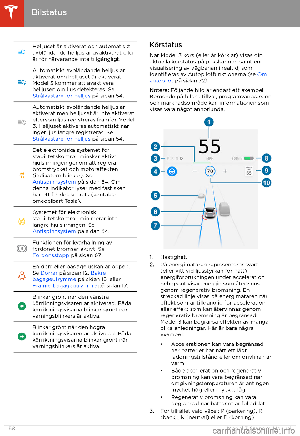 TESLA MODEL 3 2019 Ägarmanual (in Swedish) Helljuset TESLA MODEL 3 2019 Ägarmanual (in Swedish) Helljuset
