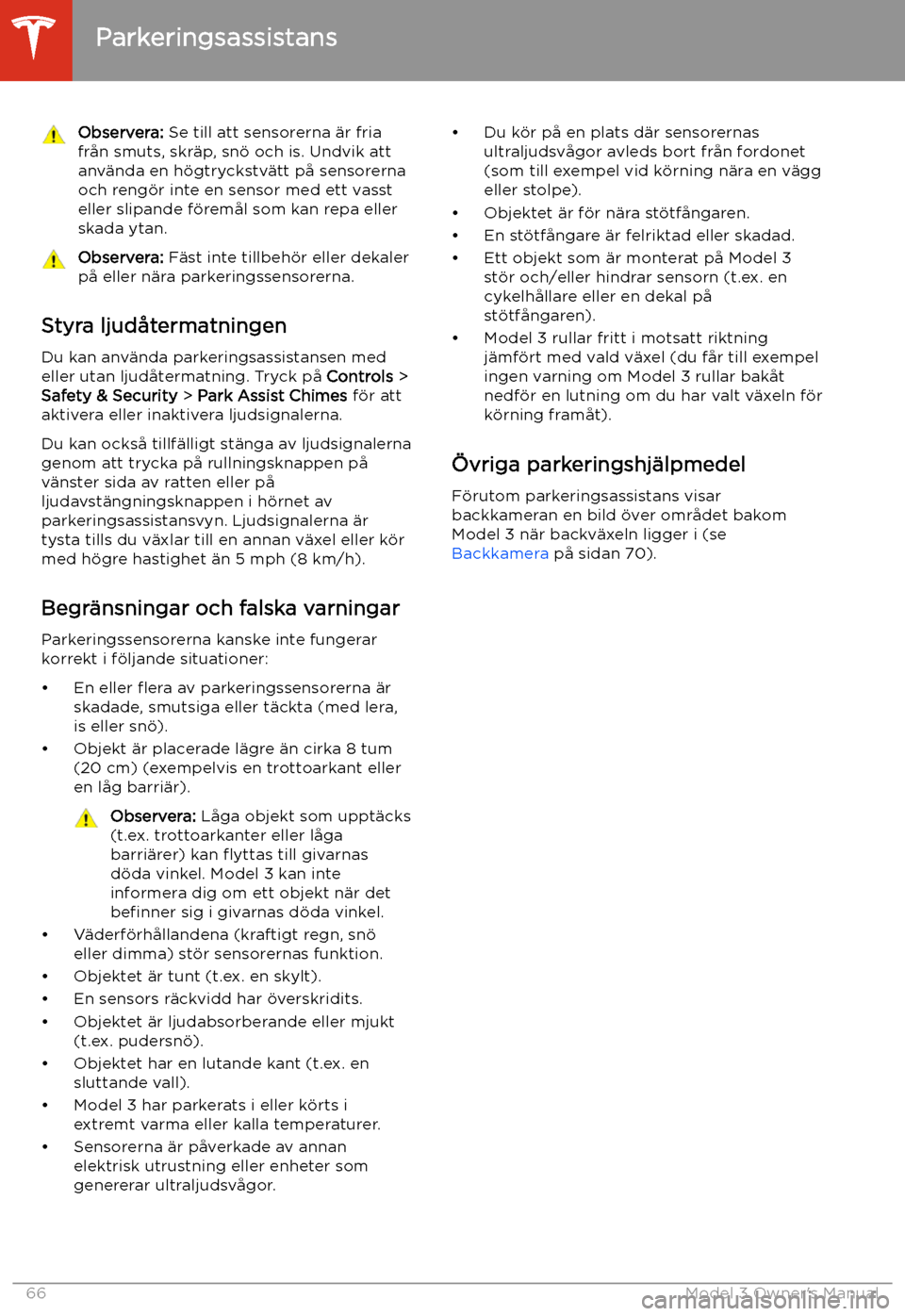 TESLA MODEL 3 2019  Ägarmanual (in Swedish) Observera: Se till att sensorerna 