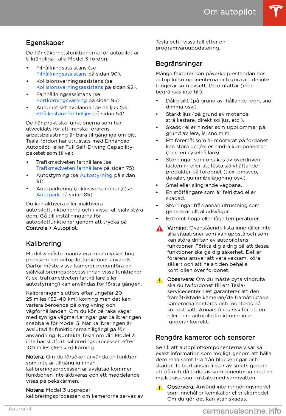 TESLA MODEL 3 2019  Ägarmanual (in Swedish) EgenskaperDe h