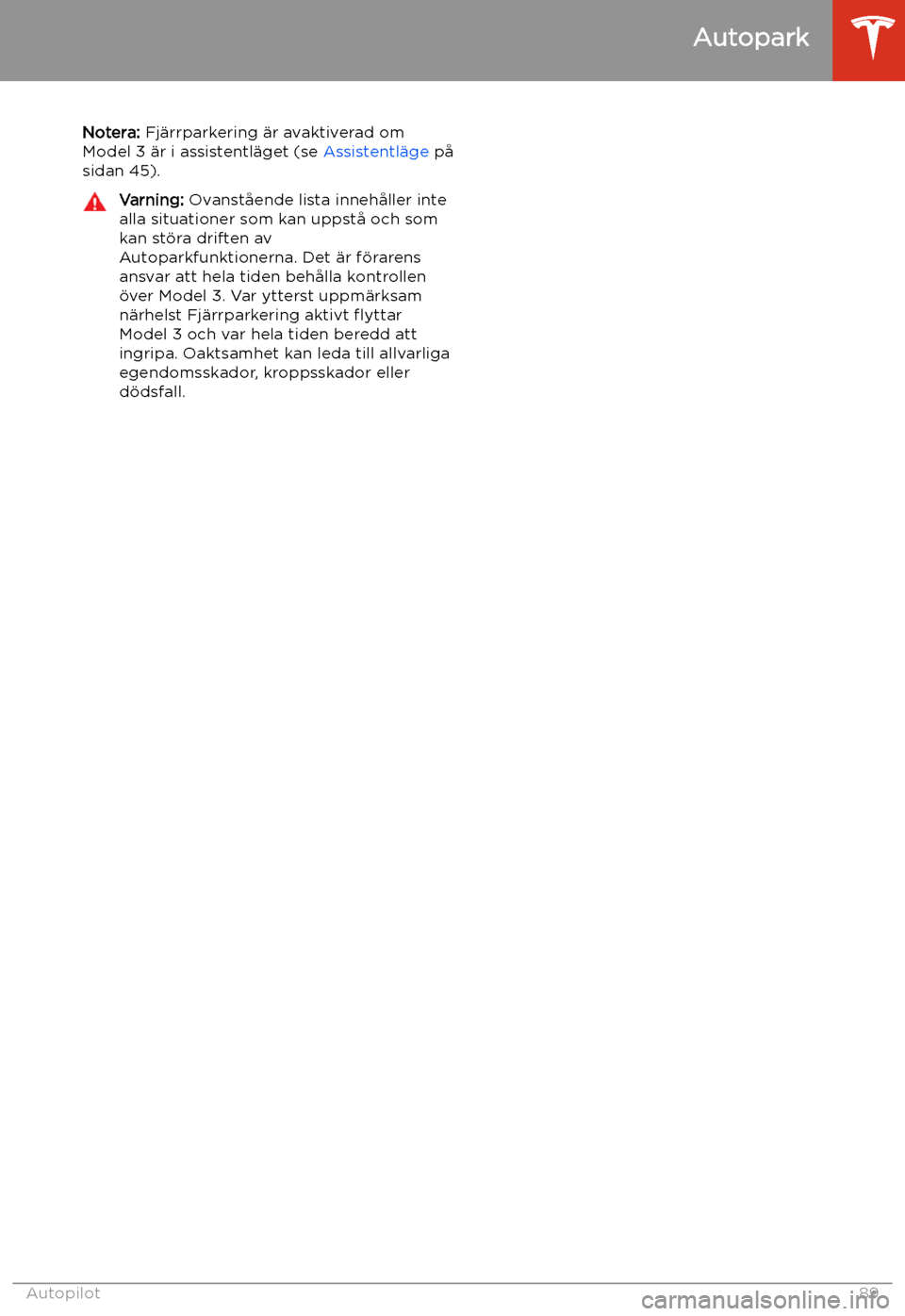 TESLA MODEL 3 2019 Ägarmanual (in Swedish) Notera: Fj TESLA MODEL 3 2019 Ägarmanual (in Swedish) Notera: Fj