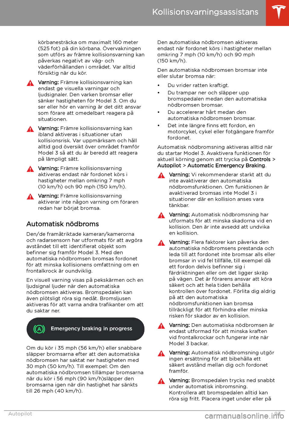 TESLA MODEL 3 2019 Ägarmanual (in Swedish) k TESLA MODEL 3 2019 Ägarmanual (in Swedish) k