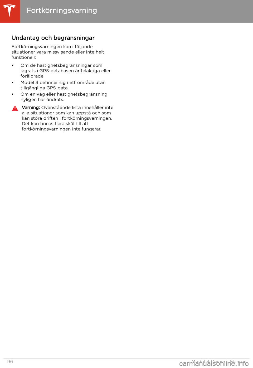 TESLA MODEL 3 2019 Ägarmanual (in Swedish) Undantag och begr TESLA MODEL 3 2019 Ägarmanual (in Swedish) Undantag och begr