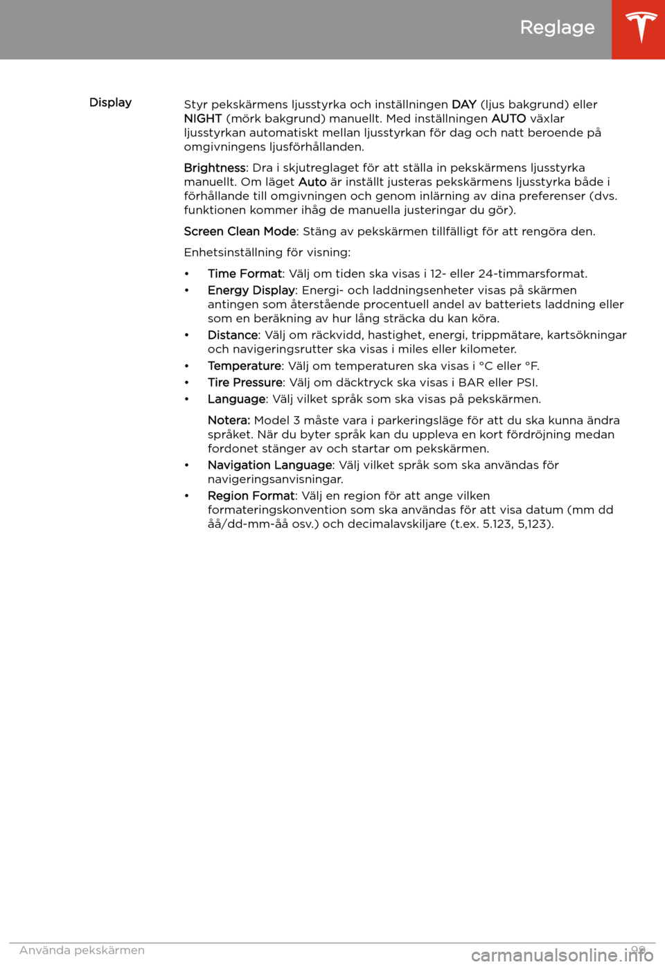 TESLA MODEL 3 2019  Ägarmanual (in Swedish) DisplayStyr peksk