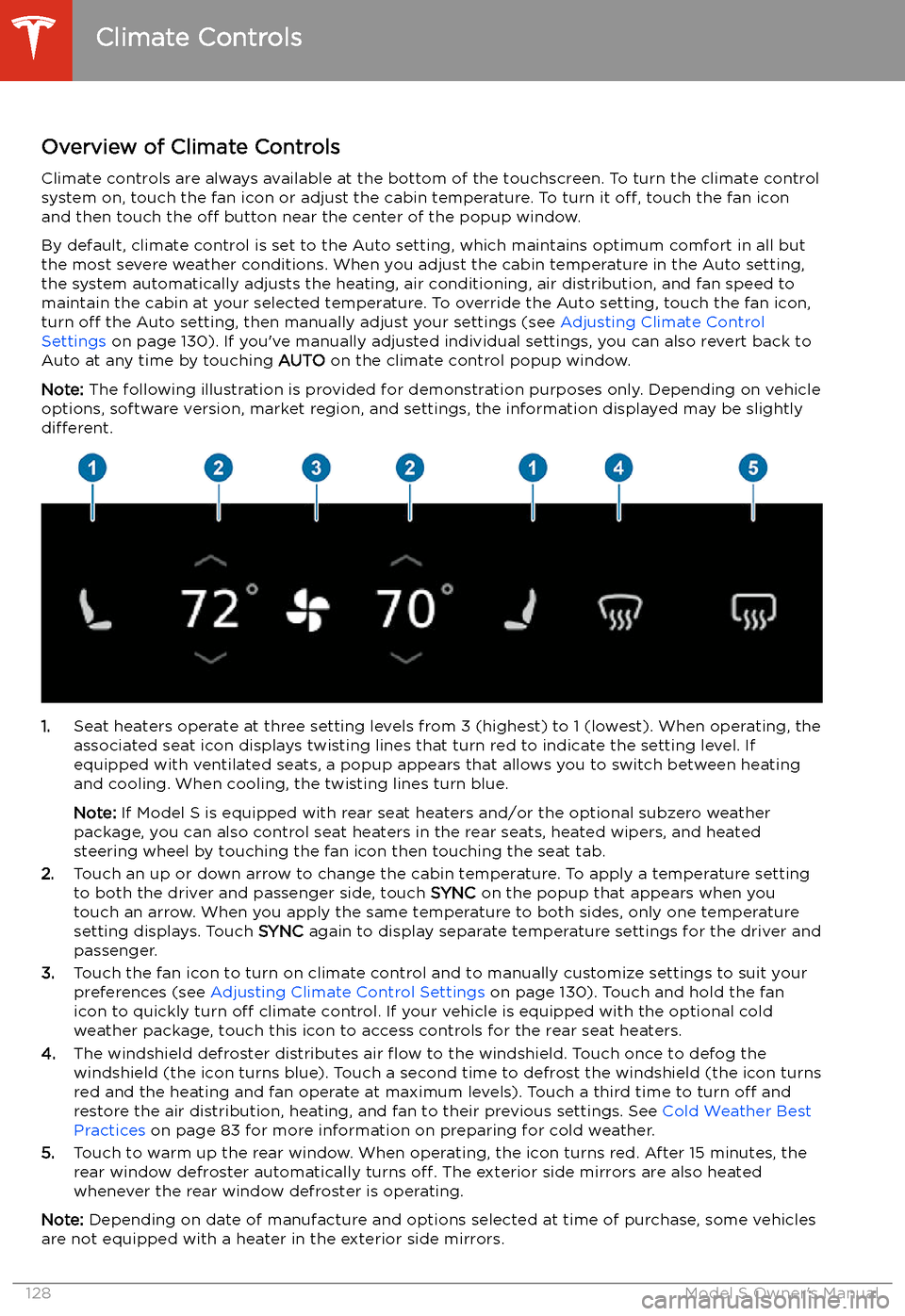 TESLA MODEL S 2020  Owners Manual Climate Controls
Overview of Climate Controls
Climate controls are always available at the bottom of the touchscreen. To turn the climate control system on, touch the fan icon or adjust the cabin temp