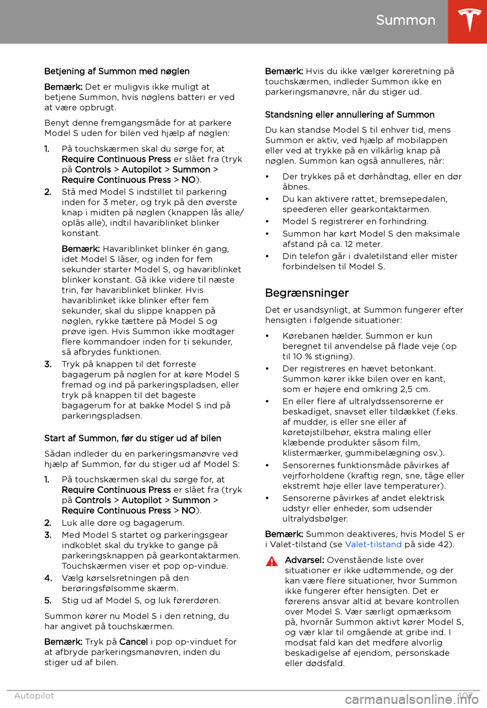 TESLA MODEL S 2020 Instruktionsbog (in Danish) Betjening af Summon med n TESLA MODEL S 2020 Instruktionsbog (in Danish) Betjening af Summon med n