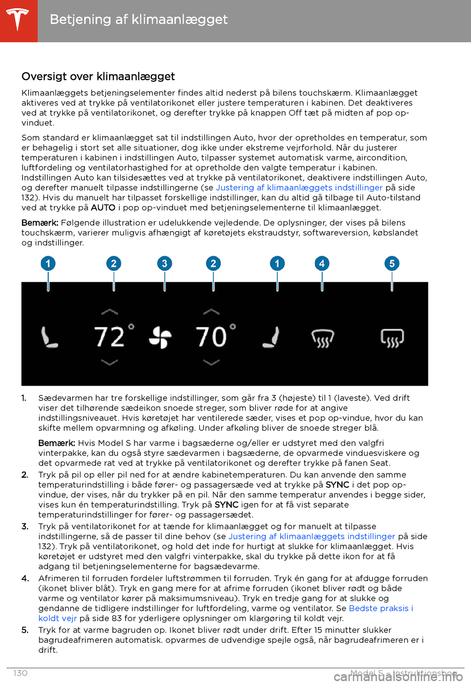 TESLA MODEL S 2020 Instruktionsbog (in Danish) Betjening af klimaanl TESLA MODEL S 2020 Instruktionsbog (in Danish) Betjening af klimaanl