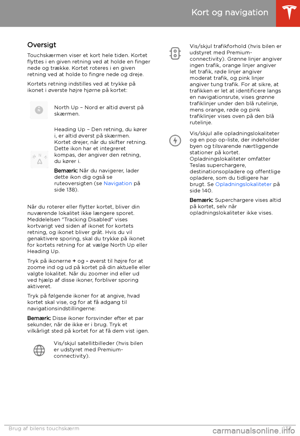 TESLA MODEL S 2020 Instruktionsbog (in Danish) Kort og navigation
Oversigt Touchsk TESLA MODEL S 2020 Instruktionsbog (in Danish) Kort og navigation
Oversigt Touchsk