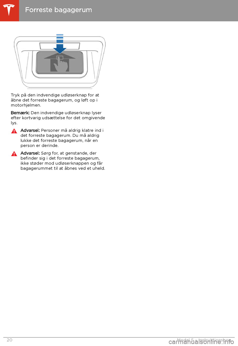 TESLA MODEL S 2020 Instruktionsbog (in Danish) Tryk p TESLA MODEL S 2020 Instruktionsbog (in Danish) Tryk p