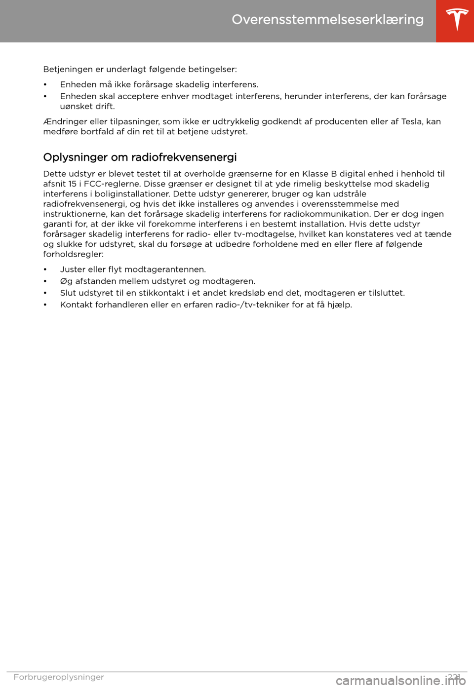 TESLA MODEL S 2020 Instruktionsbog (in Danish) Betjeningen er underlagt f TESLA MODEL S 2020 Instruktionsbog (in Danish) Betjeningen er underlagt f