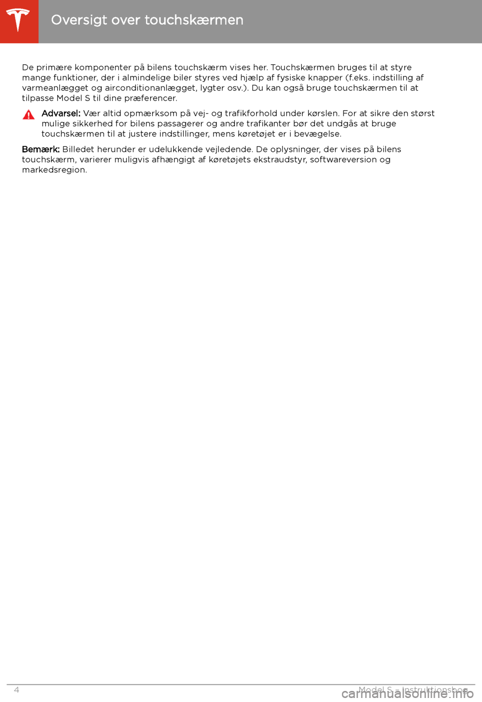 TESLA MODEL S 2020 Instruktionsbog (in Danish) Oversigt over touchsk TESLA MODEL S 2020 Instruktionsbog (in Danish) Oversigt over touchsk