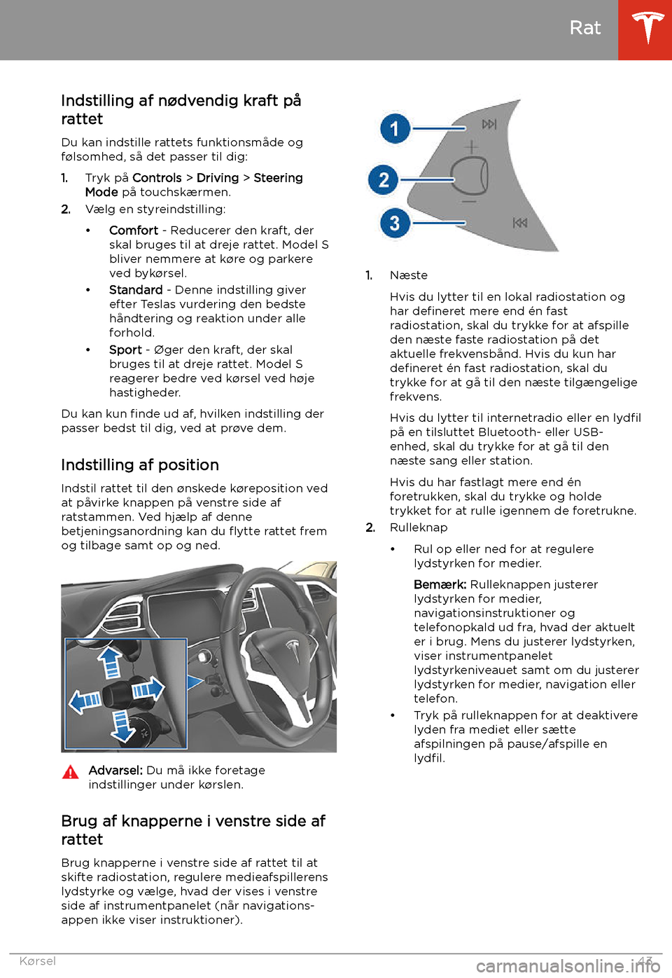TESLA MODEL S 2020 Instruktionsbog (in Danish) Rat
Indstilling af n TESLA MODEL S 2020 Instruktionsbog (in Danish) Rat
Indstilling af n
