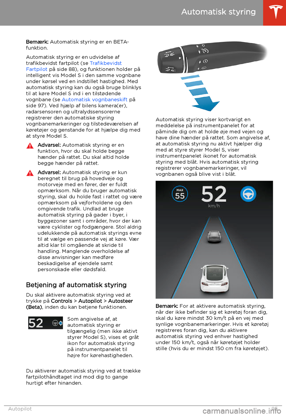 TESLA MODEL S 2020  Instruktionsbog (in Danish) Automatisk styring
Bem