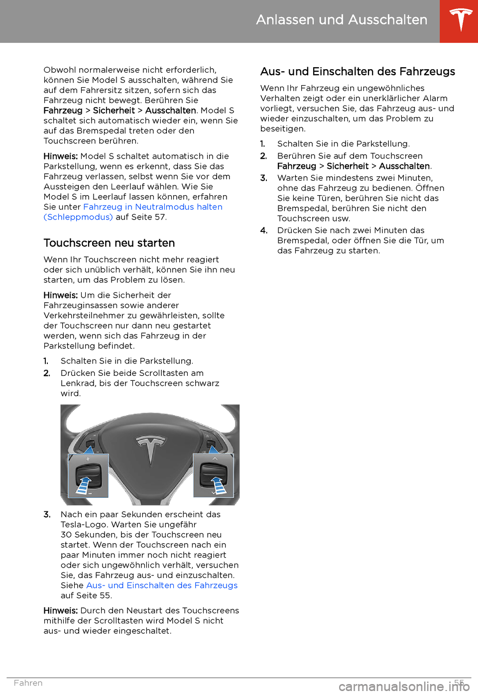 TESLA MODEL S 2020 Betriebsanleitung (in German) Obwohl normalerweise nicht erforderlich,
k TESLA MODEL S 2020 Betriebsanleitung (in German) Obwohl normalerweise nicht erforderlich,
k