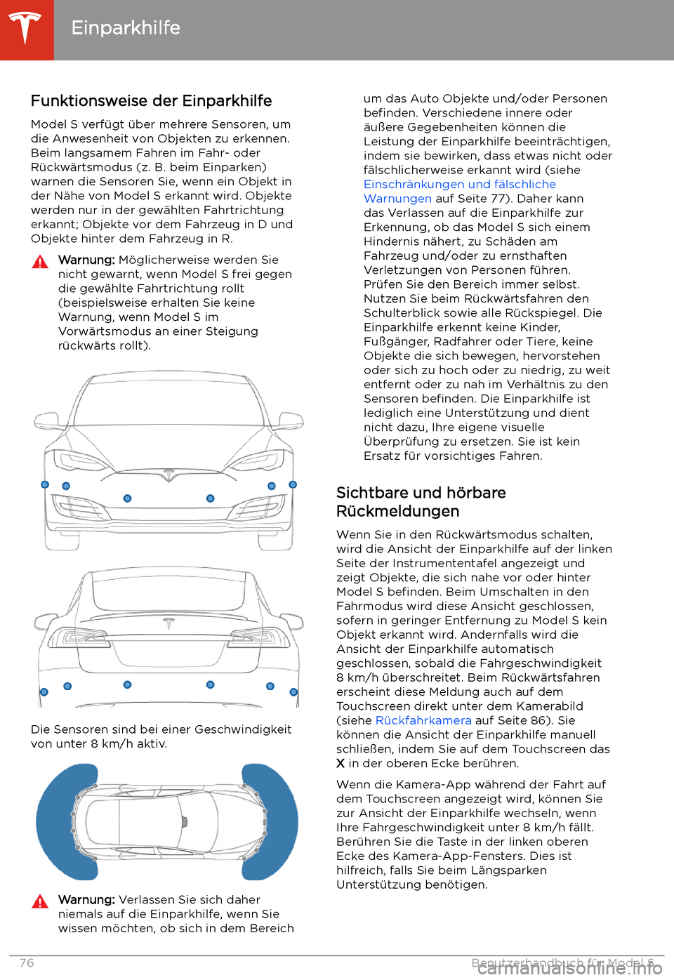 TESLA MODEL S 2020 Betriebsanleitung (in German) Einparkhilfe
Funktionsweise der Einparkhilfe Model S verf TESLA MODEL S 2020 Betriebsanleitung (in German) Einparkhilfe
Funktionsweise der Einparkhilfe Model S verf