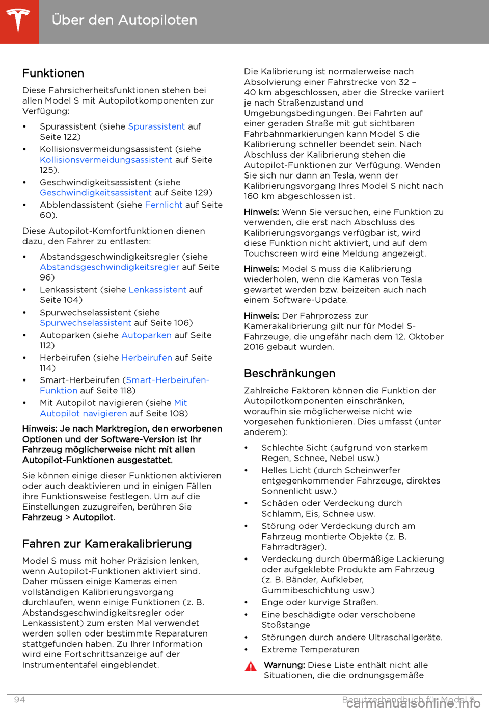 TESLA MODEL S 2020  Betriebsanleitung (in German) FunktionenDiese Fahrsicherheitsfunktionen stehen bei
allen Model S mit Autopilotkomponenten zur Verf