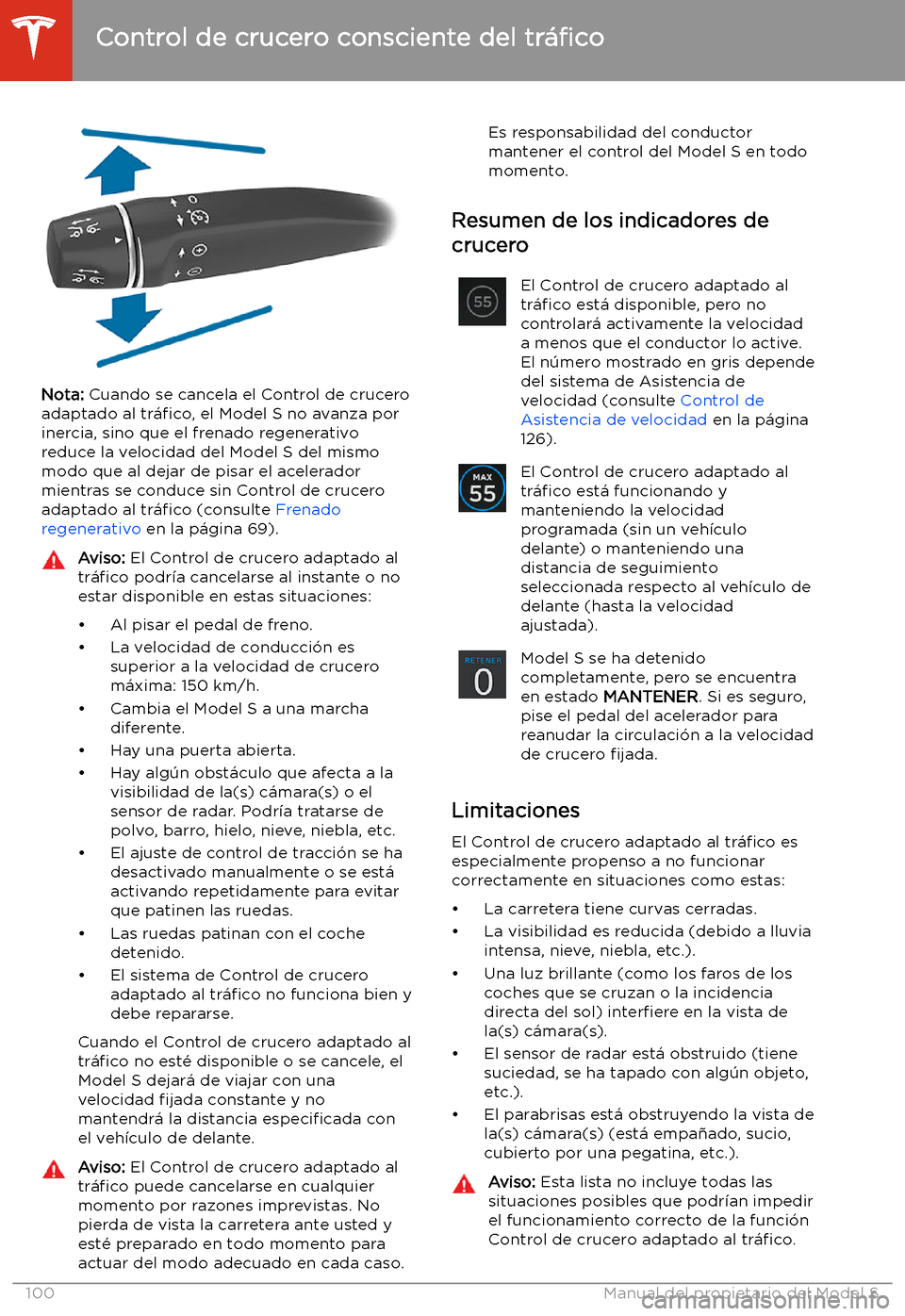 TESLA MODEL S 2020  Manual del propietario (in Spanish)  Nota: Cuando se cancela el Control de crucero
adaptado al  tr