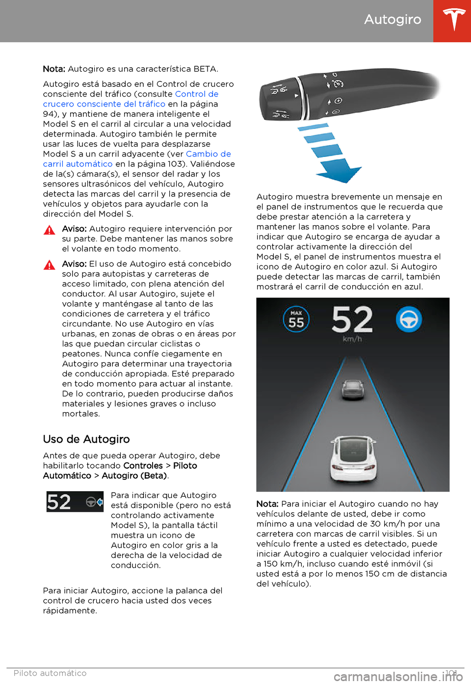 TESLA MODEL S 2020  Manual del propietario (in Spanish)  Autogiro
Nota:  Autogiro es una caracter