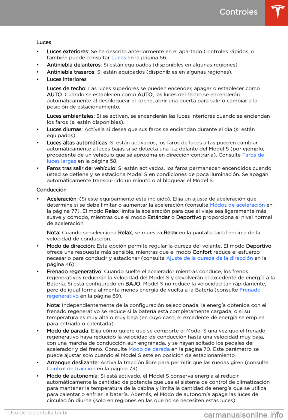 TESLA MODEL S 2020 Manual del propietario (in Spanish) Luces
TESLA MODEL S 2020 Manual del propietario (in Spanish) Luces