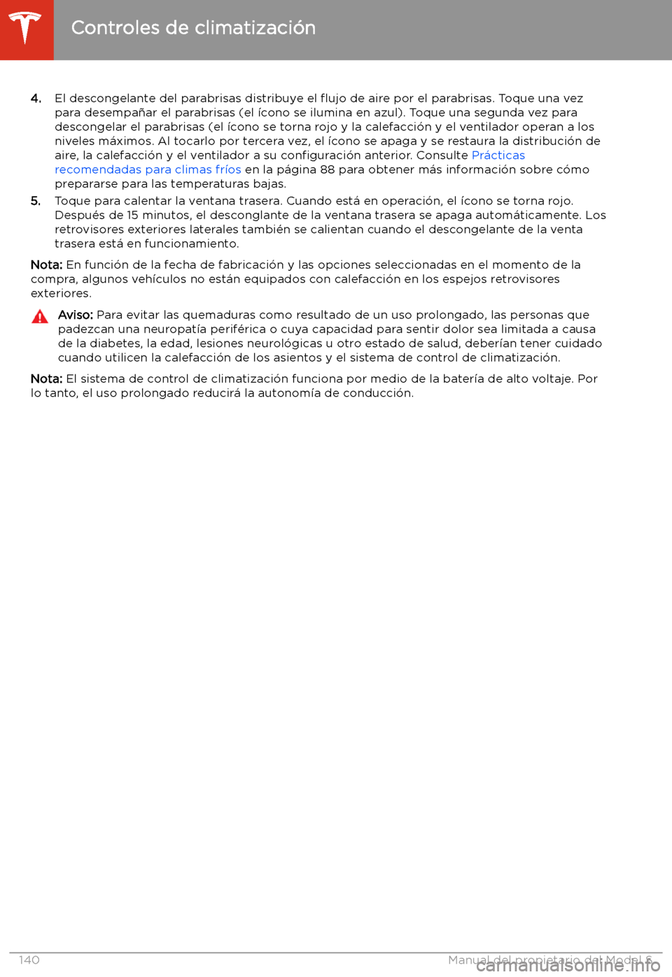 TESLA MODEL S 2020 Manual del propietario (in Spanish) 4.El descongelante del parabrisas distribuye el TESLA MODEL S 2020 Manual del propietario (in Spanish) 4.El descongelante del parabrisas distribuye el