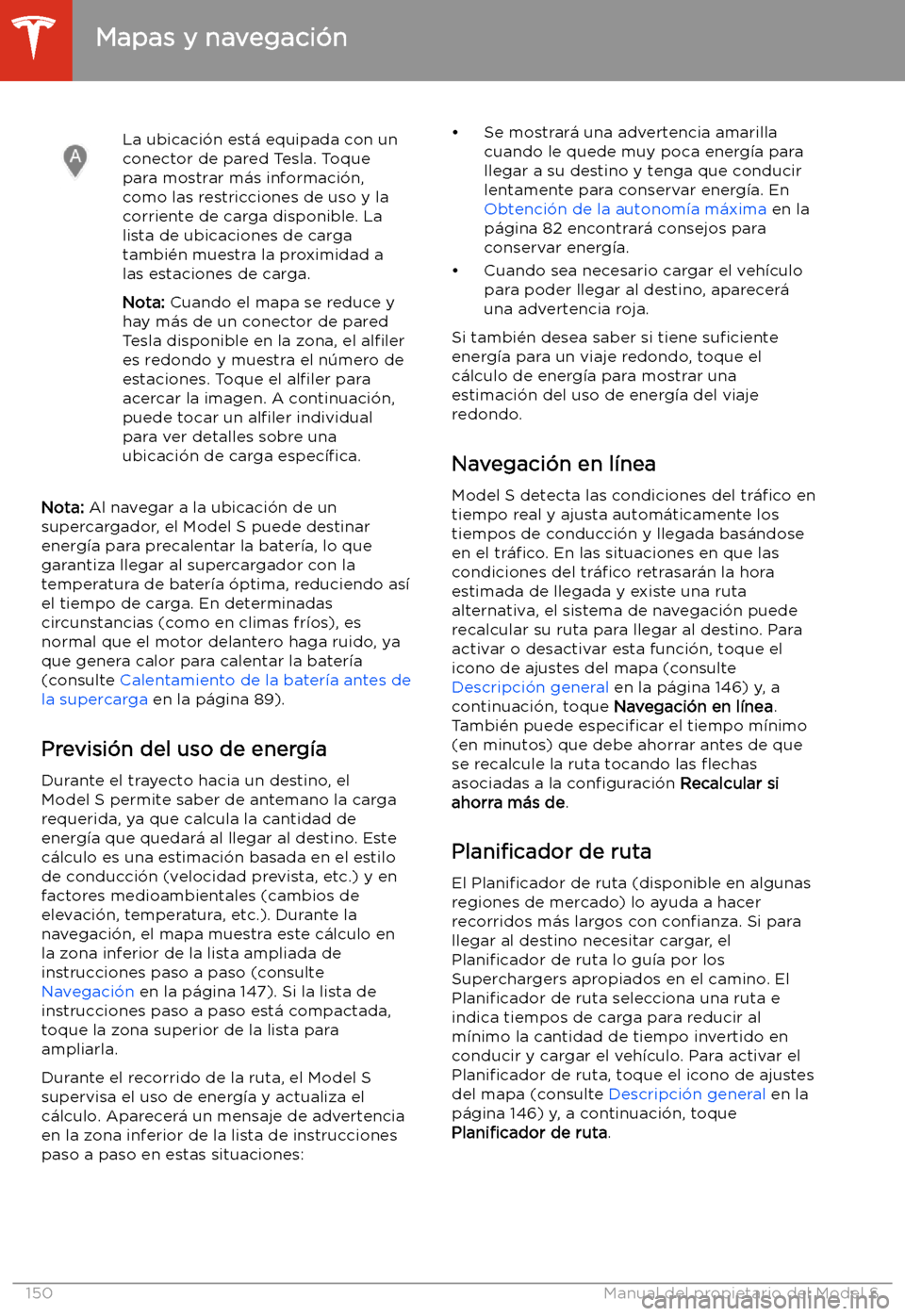 TESLA MODEL S 2020 Manual del propietario (in Spanish) La ubicaci TESLA MODEL S 2020 Manual del propietario (in Spanish) La ubicaci