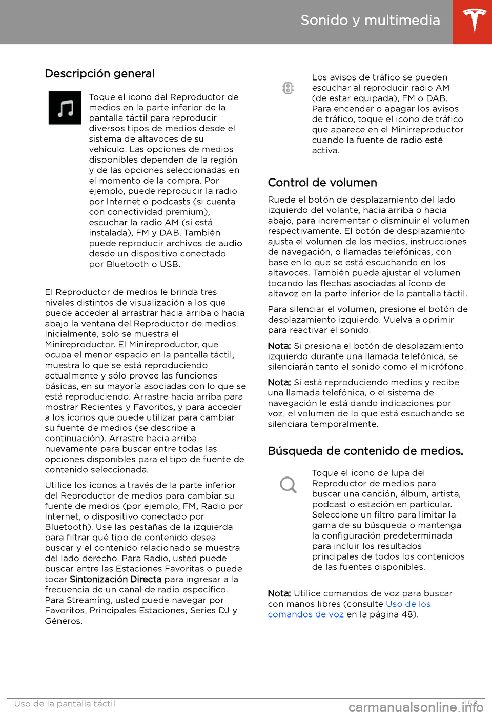 TESLA MODEL S 2020 Manual del propietario (in Spanish) Sonido y multimedia
Descripci TESLA MODEL S 2020 Manual del propietario (in Spanish) Sonido y multimedia
Descripci