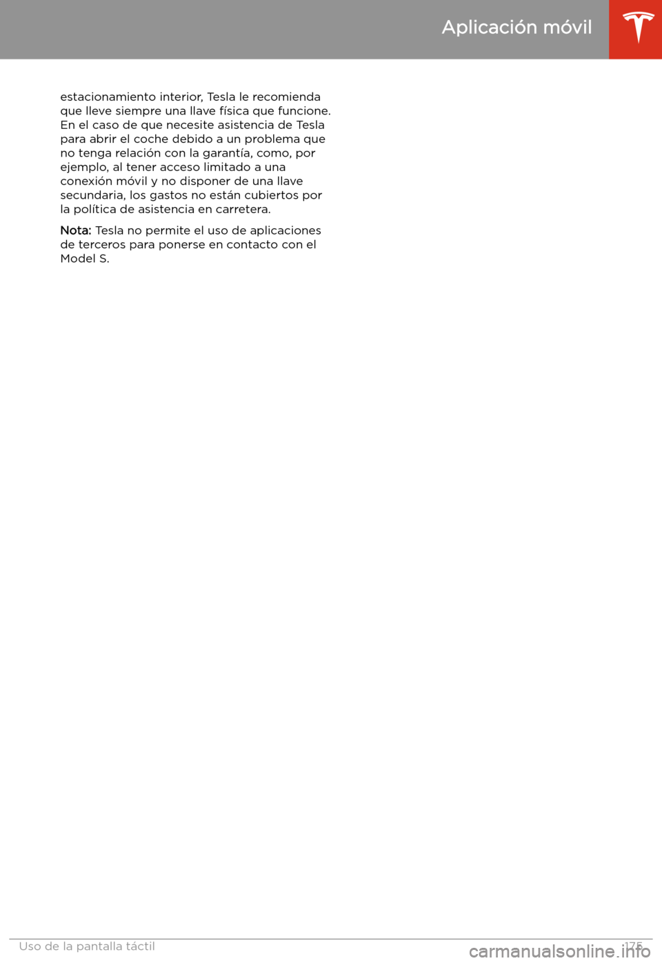TESLA MODEL S 2020  Manual del propietario (in Spanish)  estacionamiento interior, Tesla le recomiendaque lleve siempre una llave f