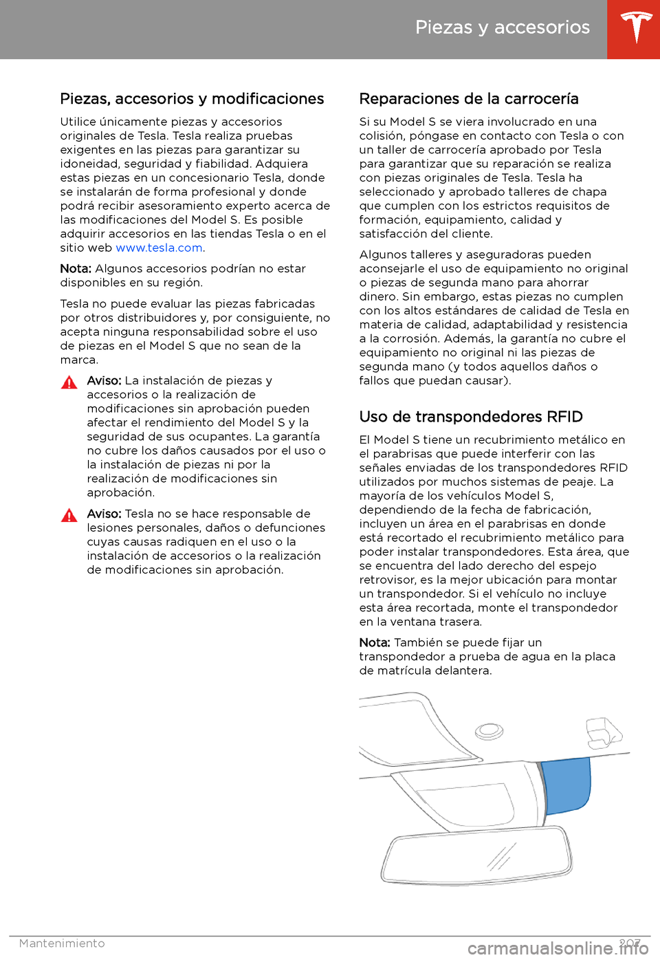 TESLA MODEL S 2020 Manual del propietario (in Spanish) Piezas y accesorios
Piezas, accesorios y modi TESLA MODEL S 2020 Manual del propietario (in Spanish) Piezas y accesorios
Piezas, accesorios y modi