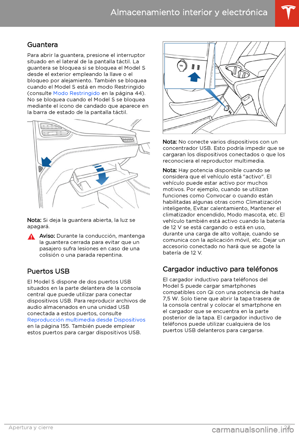 TESLA MODEL S 2020  Manual del propietario (in Spanish)  Almacenamiento interior y electr
