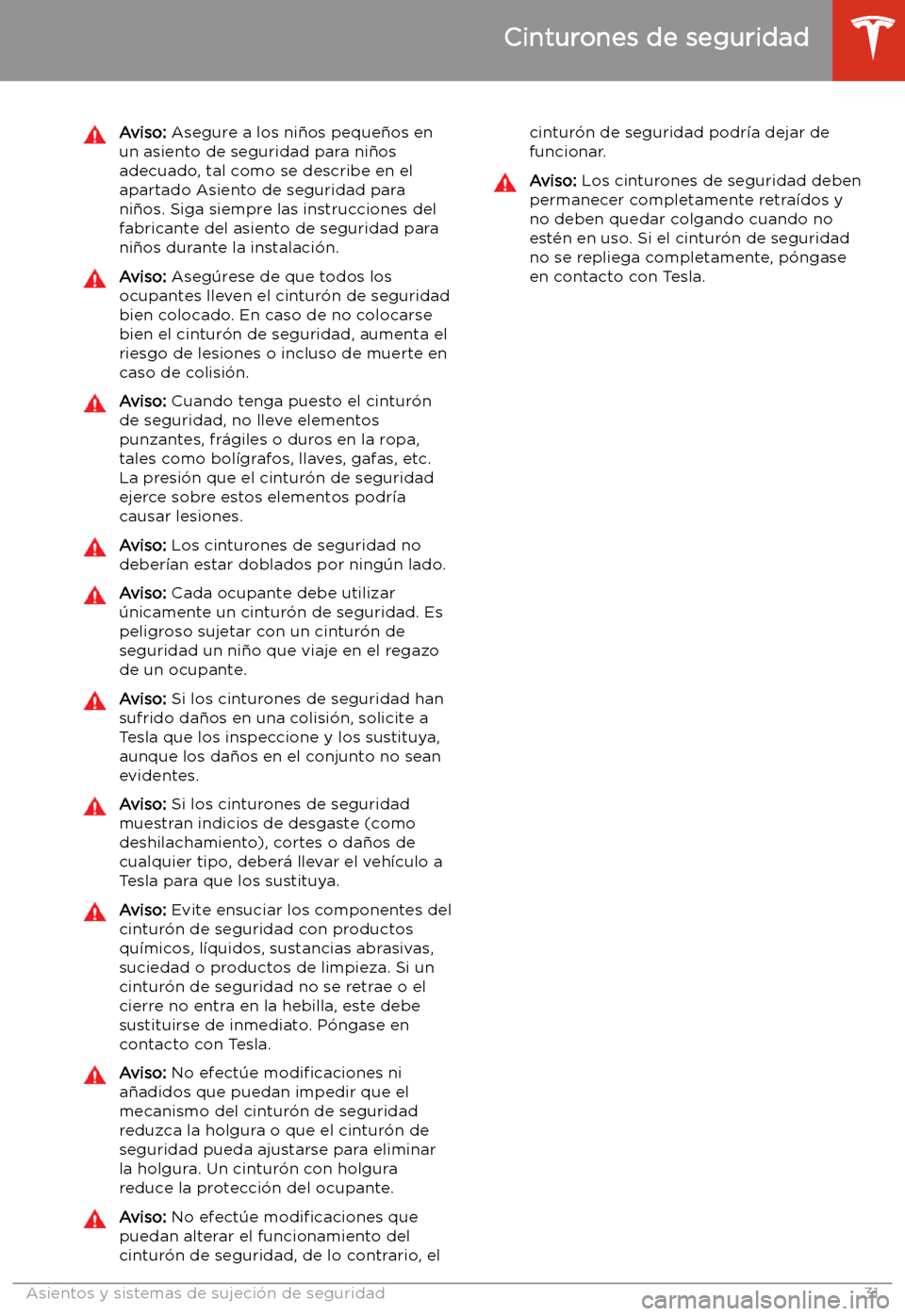 TESLA MODEL S 2020  Manual del propietario (in Spanish)  Aviso: Asegure a los ni