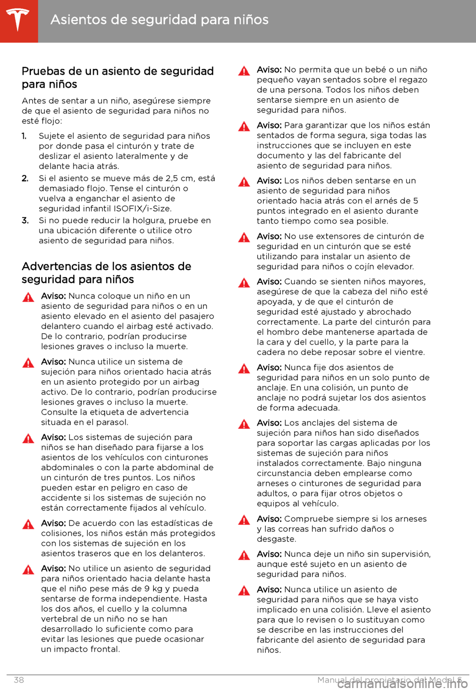TESLA MODEL S 2020  Manual del propietario (in Spanish)  Pruebas de un asiento de seguridad
para ni