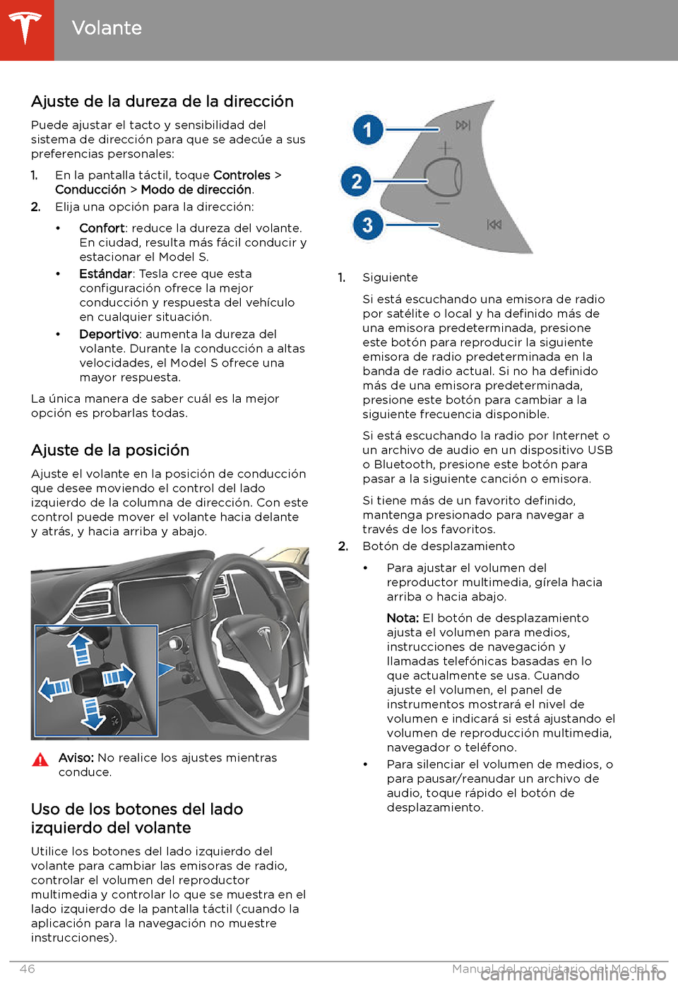TESLA MODEL S 2020  Manual del propietario (in Spanish)  Volante
Ajuste de la dureza de la direcci