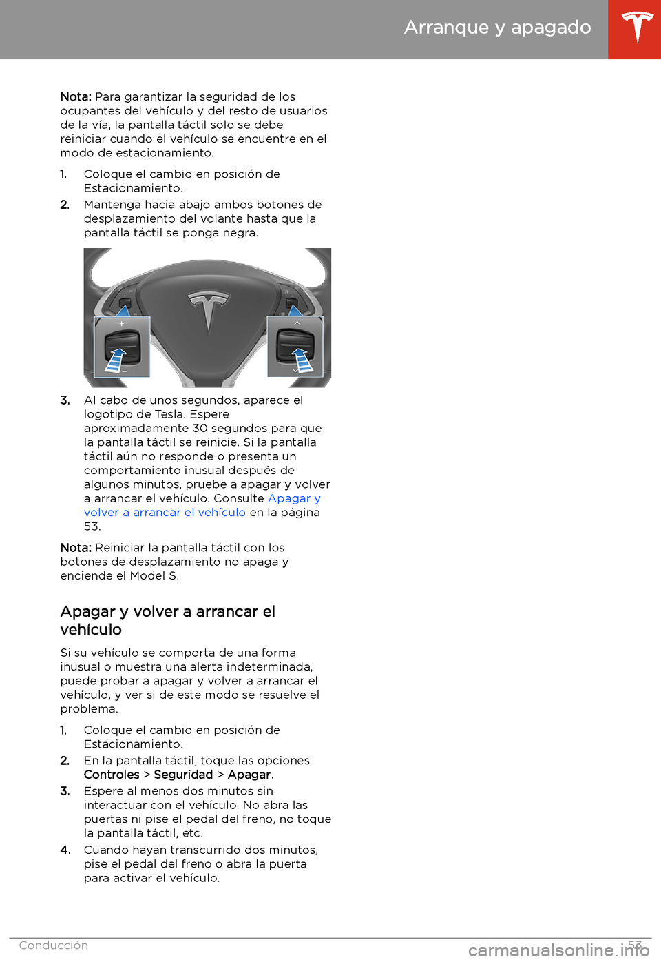 TESLA MODEL S 2020  Manual del propietario (in Spanish)  Nota: Para garantizar la seguridad de los
ocupantes del veh