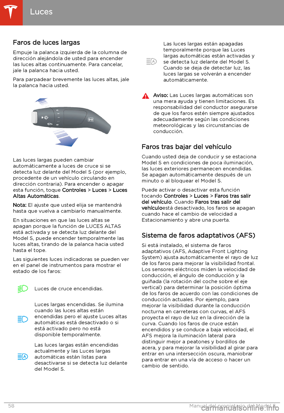 TESLA MODEL S 2020  Manual del propietario (in Spanish)  Faros de luces largasEmpuje la palanca izquierda de la columna dedirecci