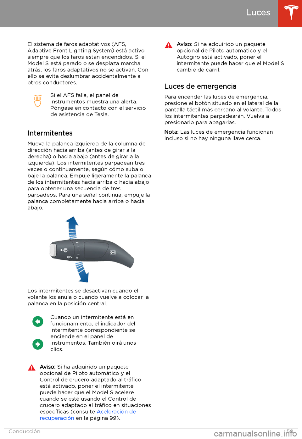TESLA MODEL S 2020  Manual del propietario (in Spanish)  El sistema de faros adaptativos (AFS,
Adaptive Front Lighting System) est