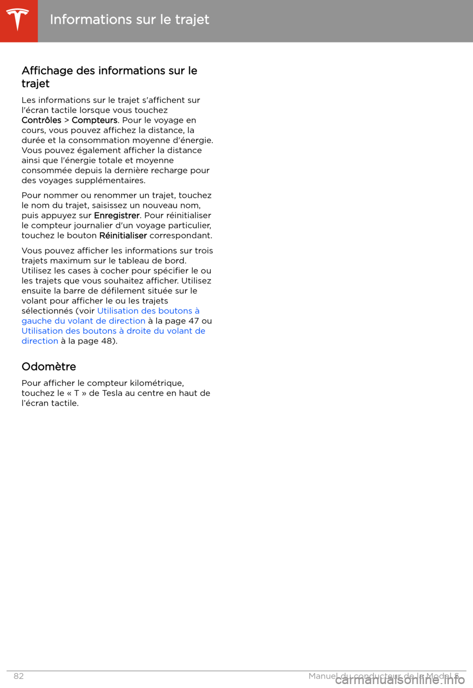 TESLA MODEL S 2020 Manuel du propriétaire (in French) Informations sur le trajet
A TESLA MODEL S 2020 Manuel du propriétaire (in French) Informations sur le trajet
A