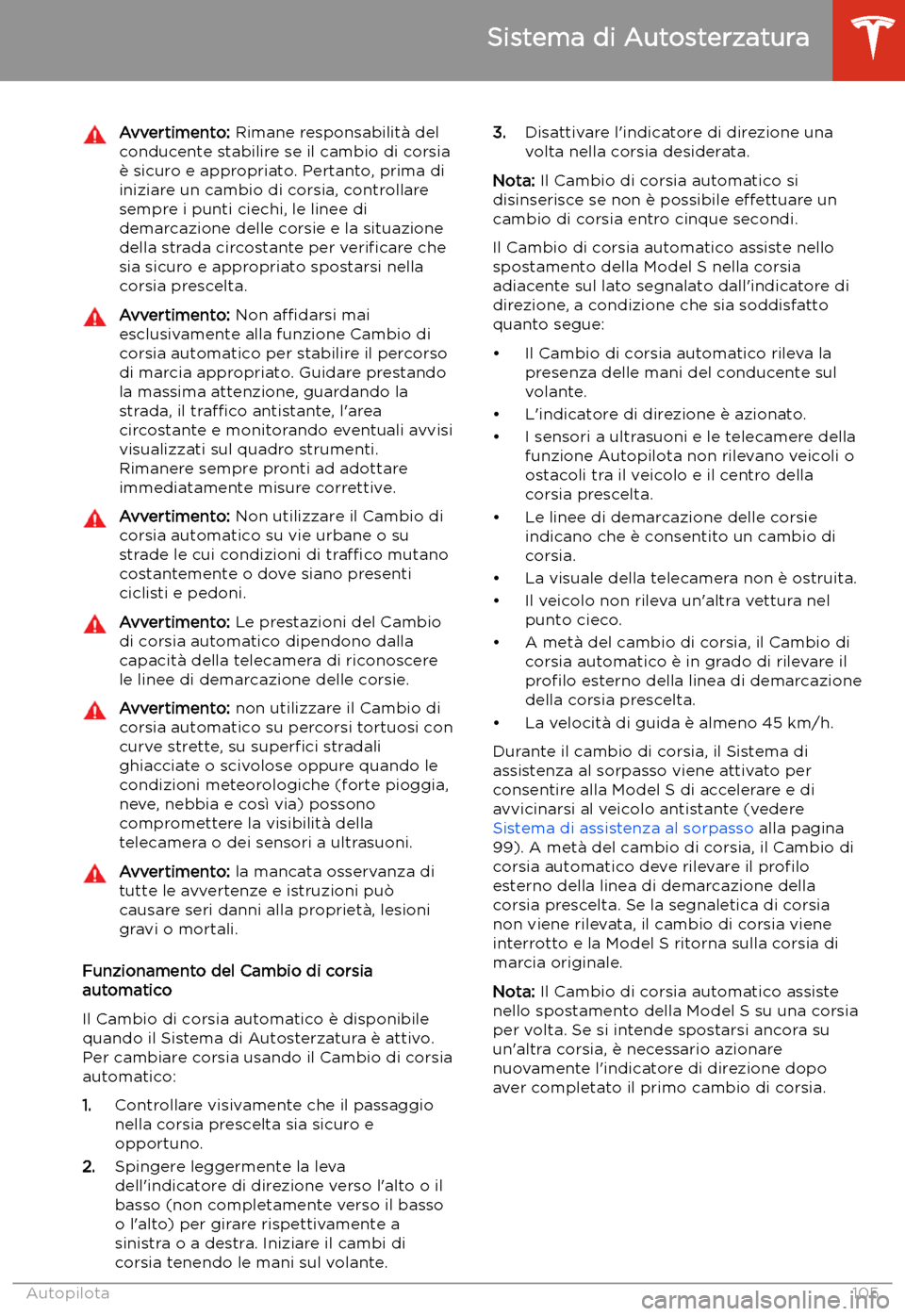TESLA MODEL S 2020 Manuale del proprietario (in Italian) Avvertimento: Rimane responsabilit TESLA MODEL S 2020 Manuale del proprietario (in Italian) Avvertimento: Rimane responsabilit