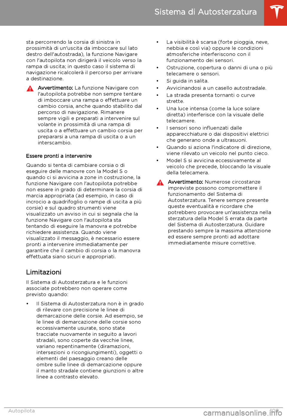 TESLA MODEL S 2020 Manuale del proprietario (in Italian) sta percorrendo la corsia di sinistra in
prossimit TESLA MODEL S 2020 Manuale del proprietario (in Italian) sta percorrendo la corsia di sinistra in
prossimit