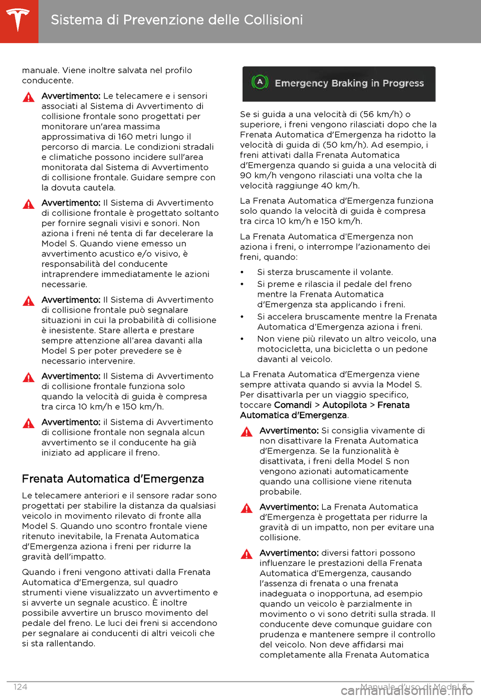 TESLA MODEL S 2020 Manuale del proprietario (in Italian) manuale. Viene inoltre salvata nel pro TESLA MODEL S 2020 Manuale del proprietario (in Italian) manuale. Viene inoltre salvata nel pro