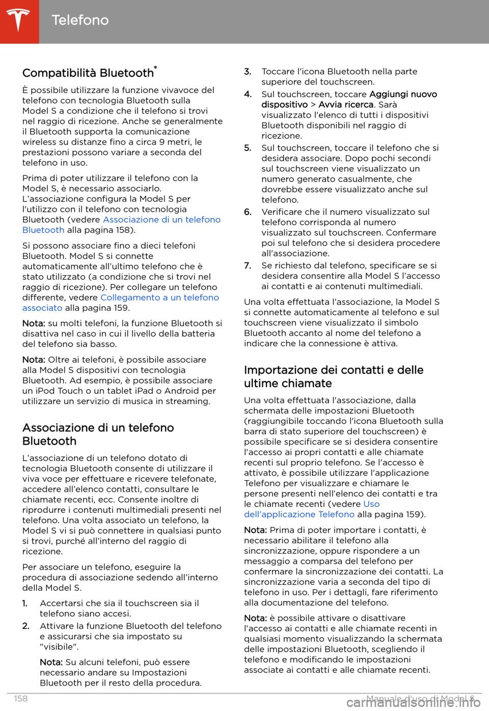 TESLA MODEL S 2020 Manuale del proprietario (in Italian) Telefono
Compatibilit TESLA MODEL S 2020 Manuale del proprietario (in Italian) Telefono
Compatibilit