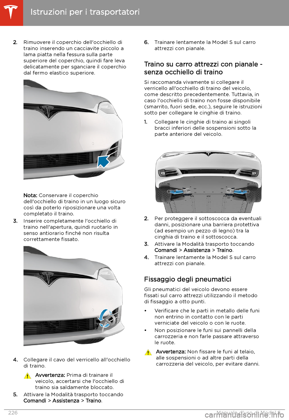 TESLA MODEL S 2020 Manuale del proprietario (in Italian) 2.Rimuovere il coperchio dell TESLA MODEL S 2020 Manuale del proprietario (in Italian) 2.Rimuovere il coperchio dell