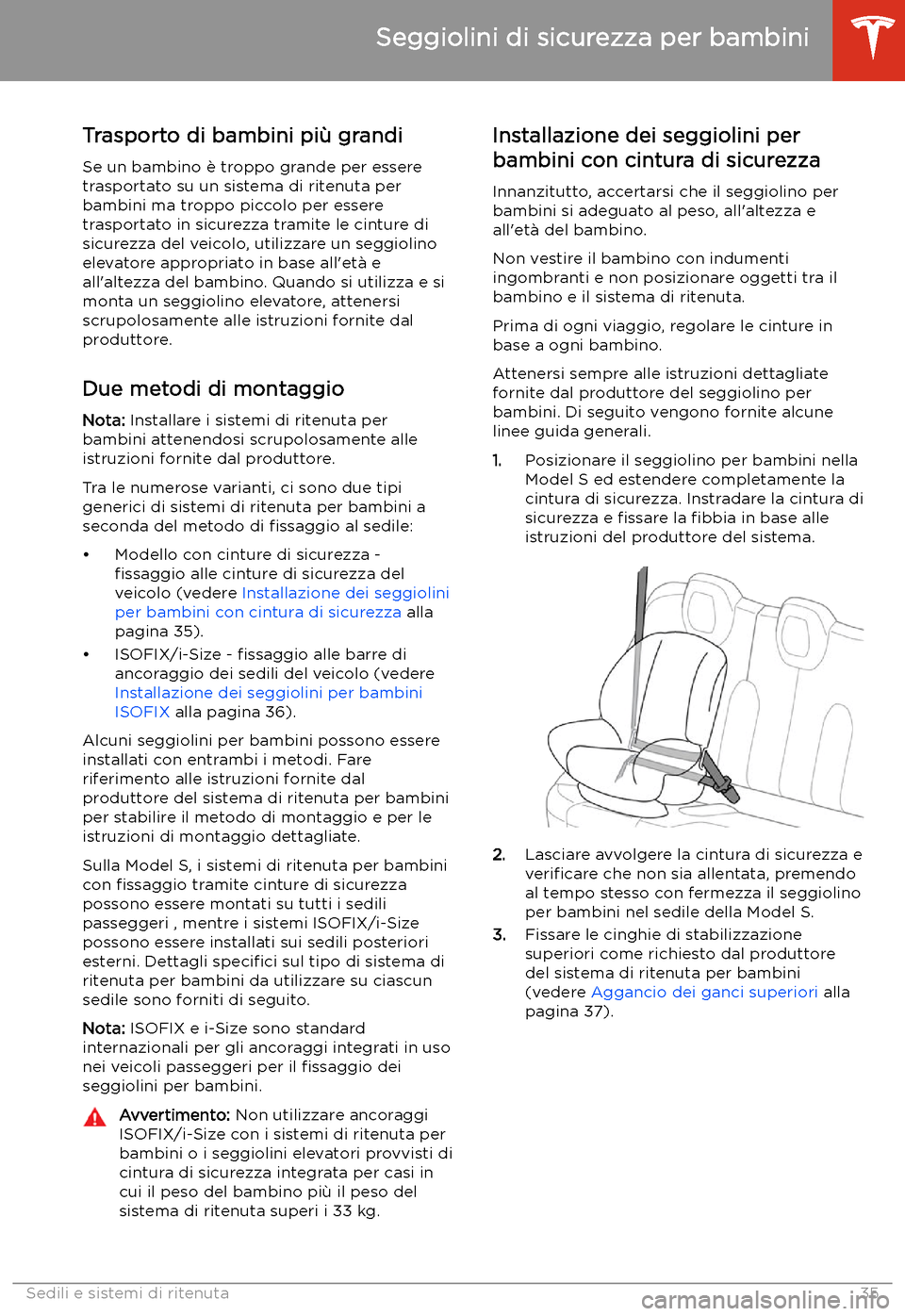 TESLA MODEL S 2020 Manuale del proprietario (in Italian) Trasporto di bambini pi TESLA MODEL S 2020 Manuale del proprietario (in Italian) Trasporto di bambini pi