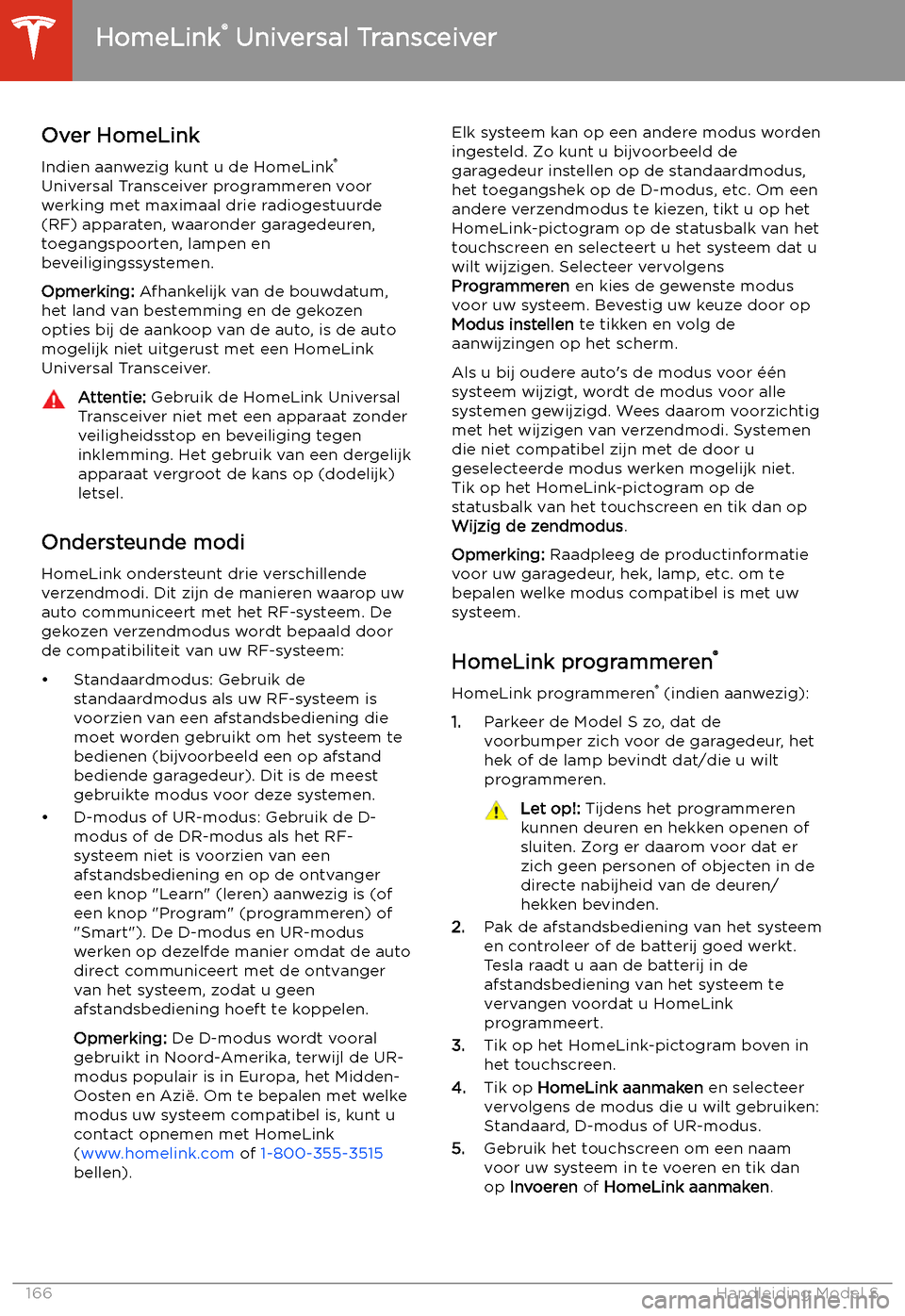 TESLA MODEL S 2020 Handleiding (in Dutch) HomeLink TESLA MODEL S 2020 Handleiding (in Dutch) HomeLink