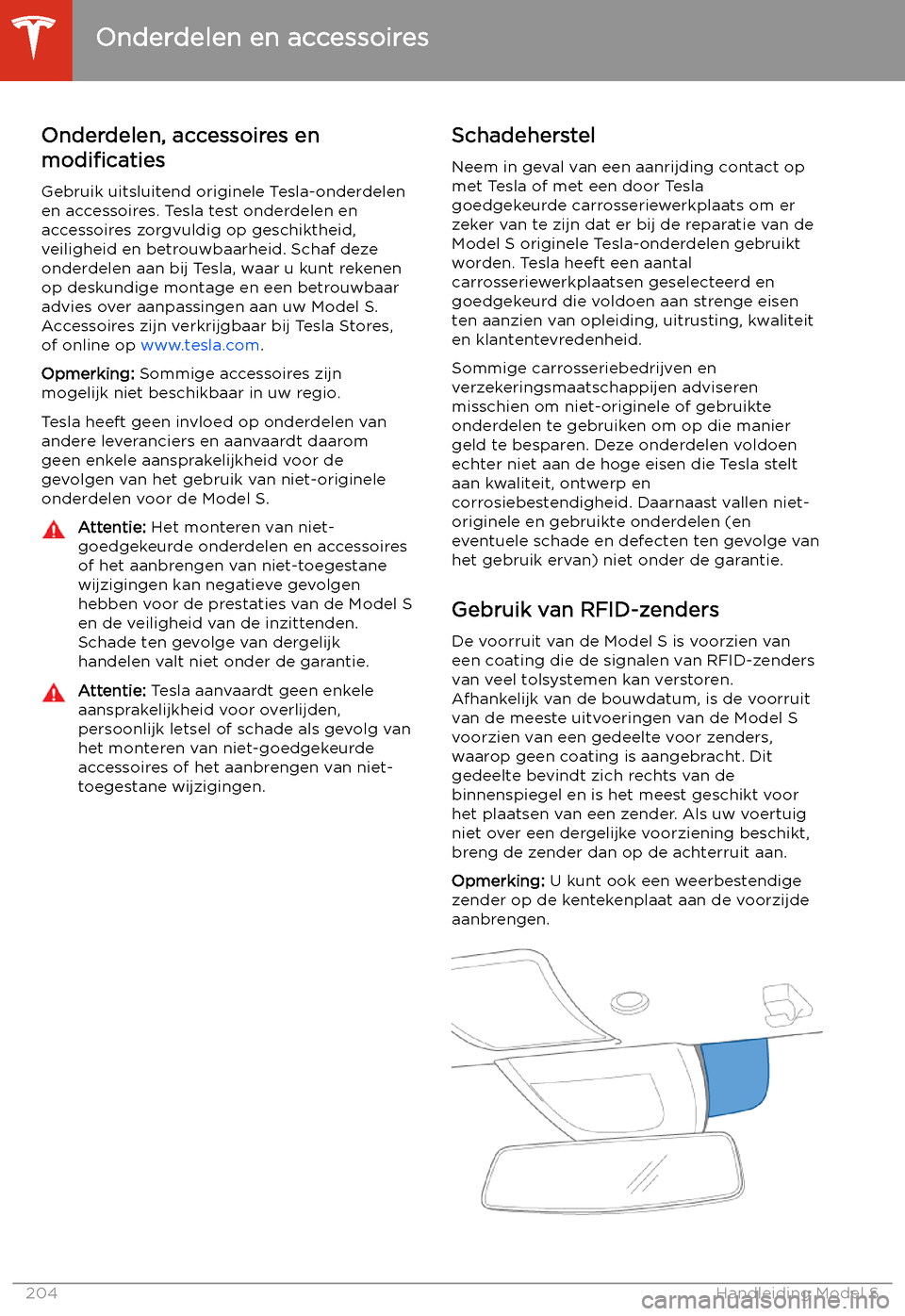 TESLA MODEL S 2020  Handleiding (in Dutch) Onderdelen en accessoires
Onderdelen, accessoires en
modi