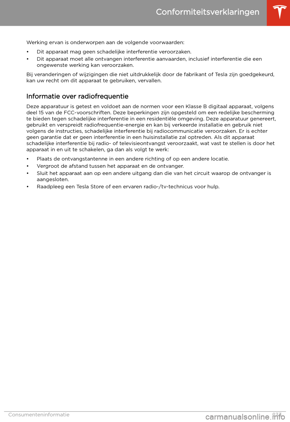 TESLA MODEL S 2020  Handleiding (in Dutch) Werking ervan is onderworpen aan de volgende voorwaarden: