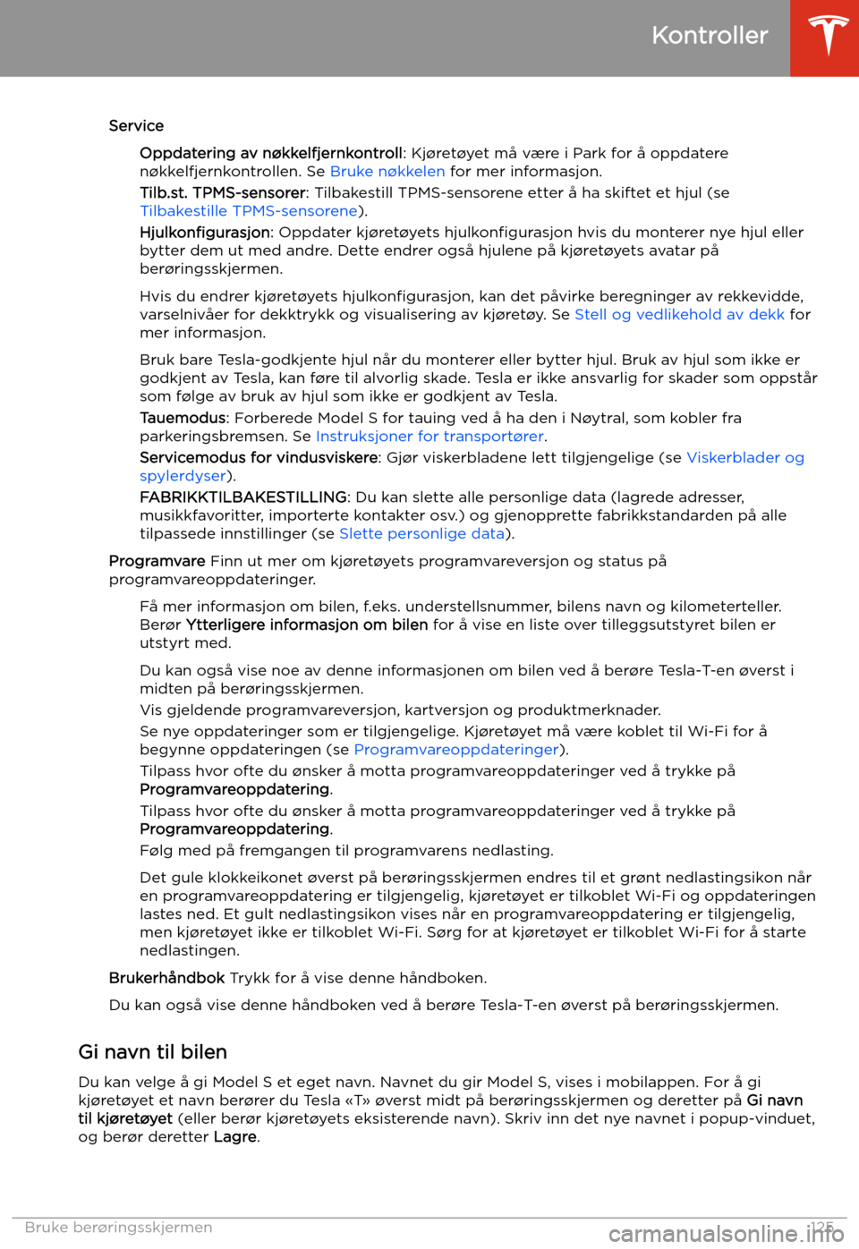 TESLA MODEL S 2020 Brukerhåndbok (in Norwegian) ServiceOppdatering av n TESLA MODEL S 2020 Brukerhåndbok (in Norwegian) ServiceOppdatering av n